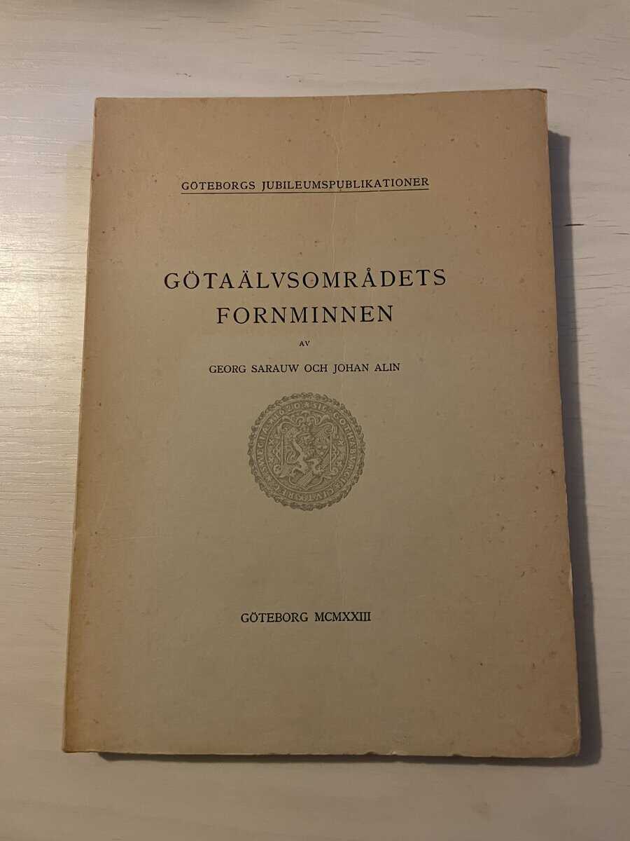 Sarauw, Georg; Alin, Johan : Götälvsområdets fornminnen