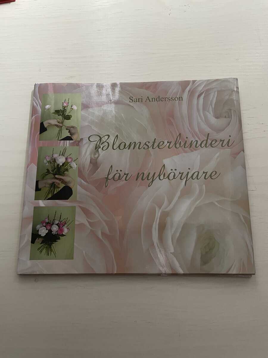 Sari Andersson : Blomsterbinderi för nybörjare