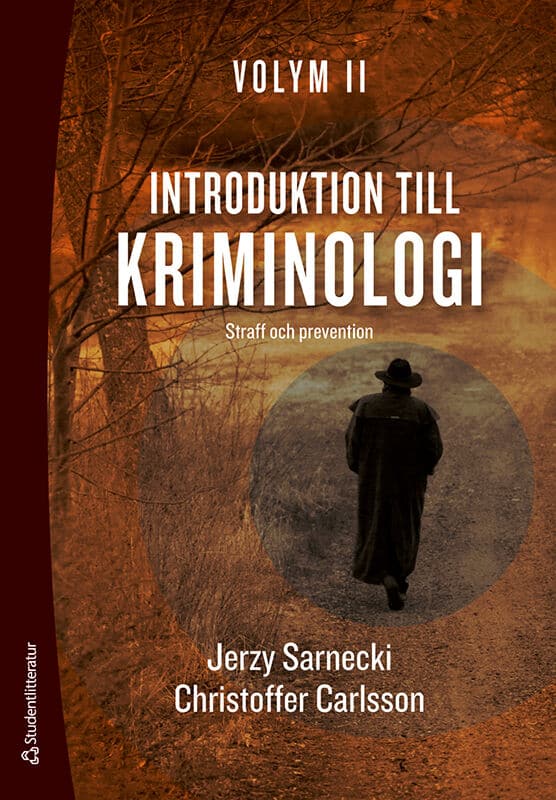 Sarnecki, Jerzy ; Carlsson, Christoffer : Introduktion till kriminologi. 2, Straff och prevention