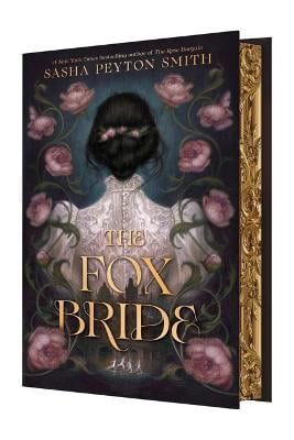 Sasha Peyton Smith : The Fox Bride Deluxe Limited Edition