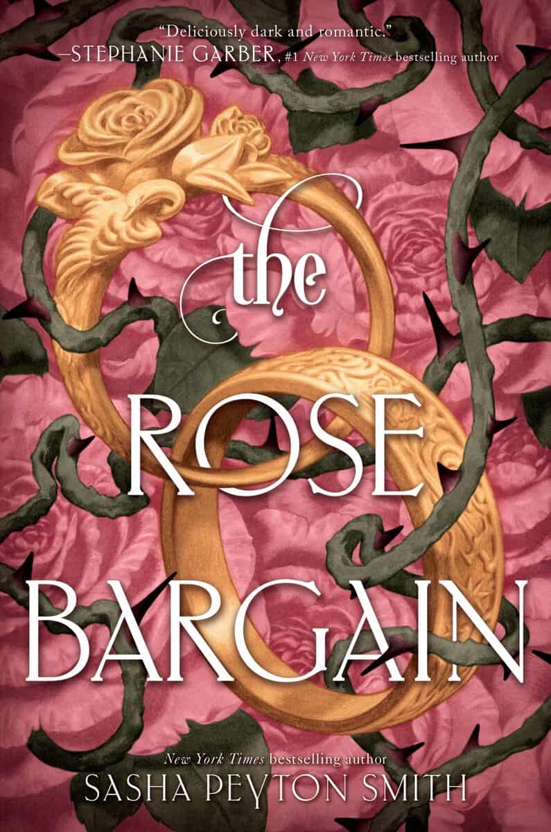 Sasha Peyton Smith : The Rose Bargain