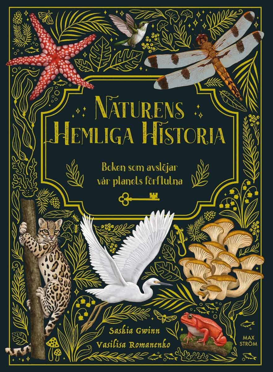 Saskia Gwinn : Naturens hemliga historia