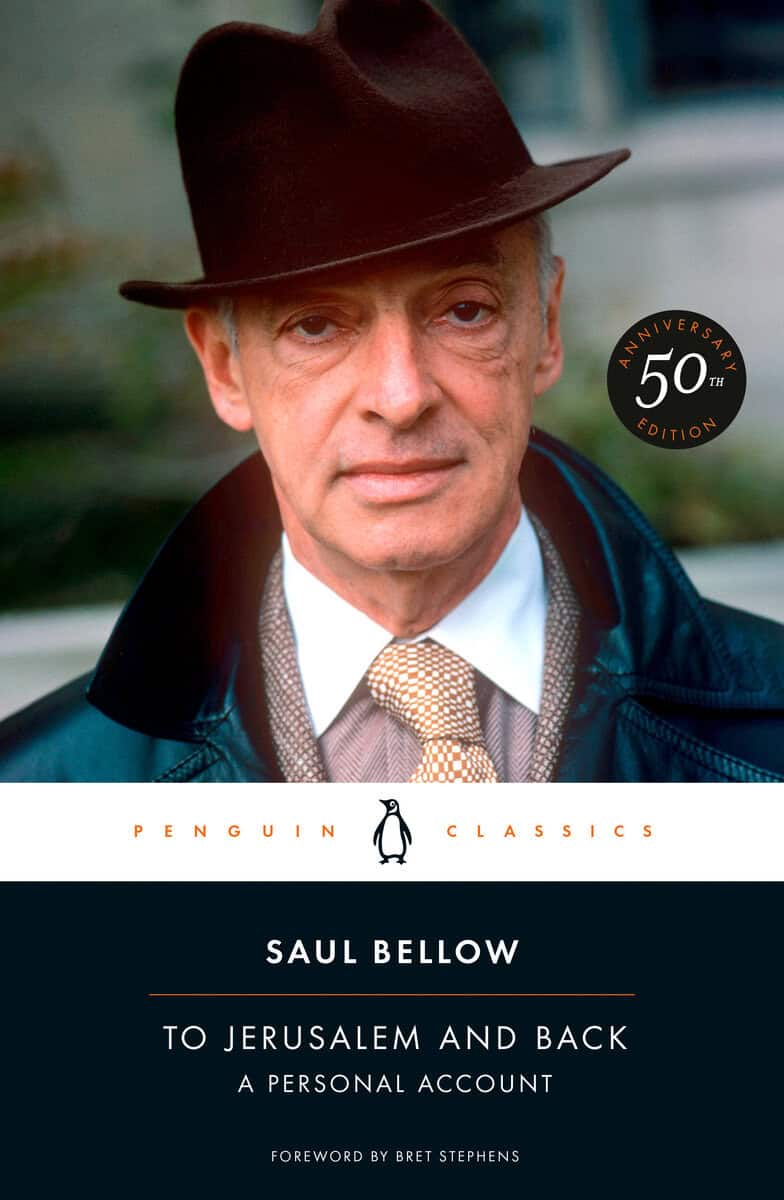 Saul Bellow : To Jerusalem and Back