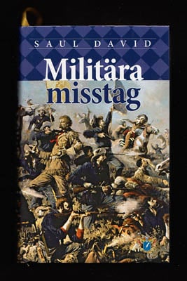 Saul David : Militära misstag