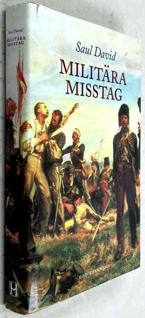 Saul David : Militära misstag