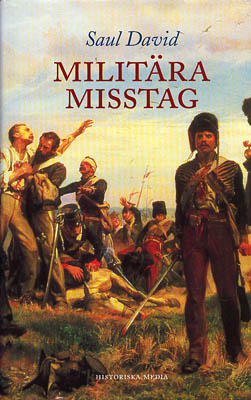 Saul David : Militära misstag