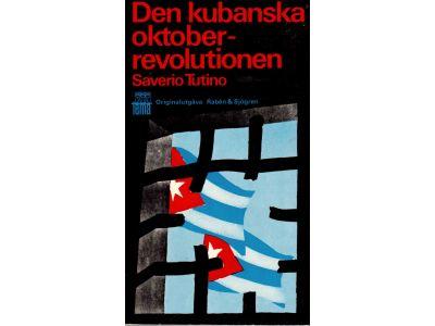 Saverio Tutino : Den kubanska oktoberrevolutionen. Utkast till en historia om Castros revolution