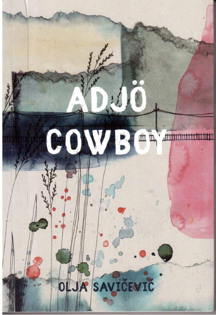 Savičević, Olja : Adjö cowboy