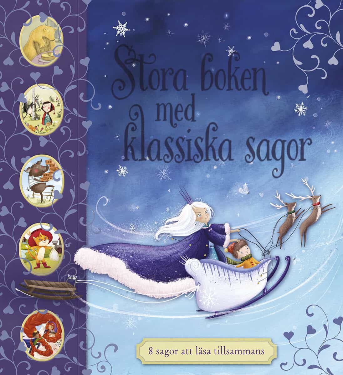 Saviour Pirotta : Stora boken med klassiska sagor : 8 sagor att läsa tillsammans