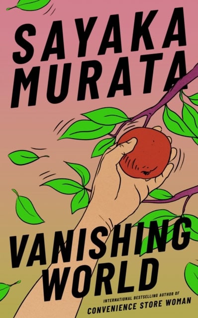 Sayaka Murata : Vanishing World