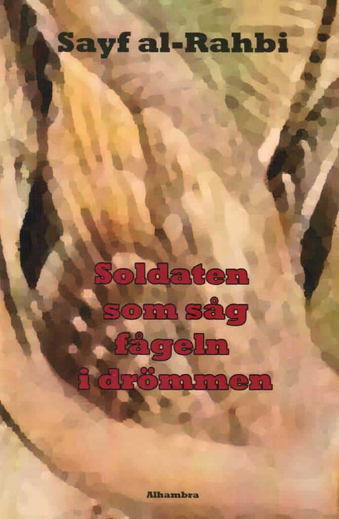 Sayf al-Rahbi : Soldaten som såg fågeln i drömmen