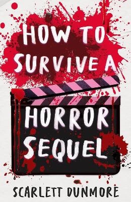 Scarlett Dunmore : How to Survive a Horror Sequel