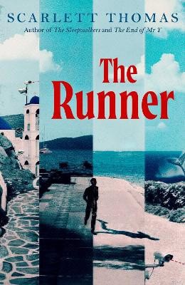 Scarlett Thomas : The Runner
