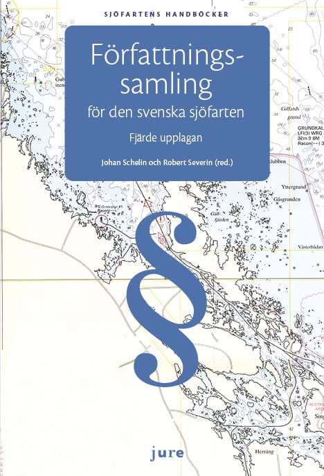Schelin, Johan ; Severin, Robert : Författningssamling för den svenska sjöfarten