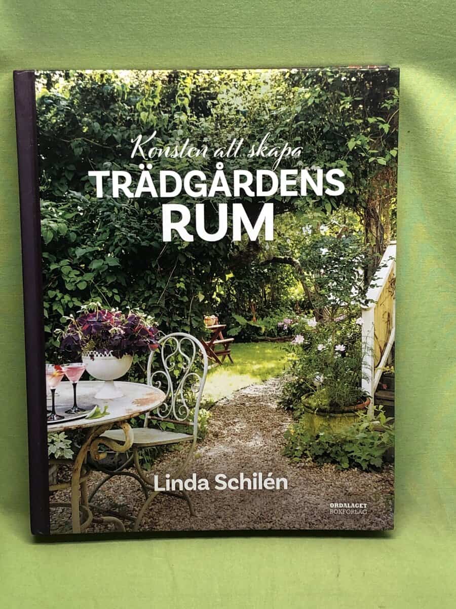 Schilén, Linda, Broomé, Elisabet : Konsten att skapa trädgårdens rum