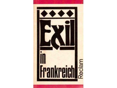 Schiller, Dieter/ Pech, Karlheinz/ Herrmann, Regine/ Hahn, Manfred : Exil in Frankreich