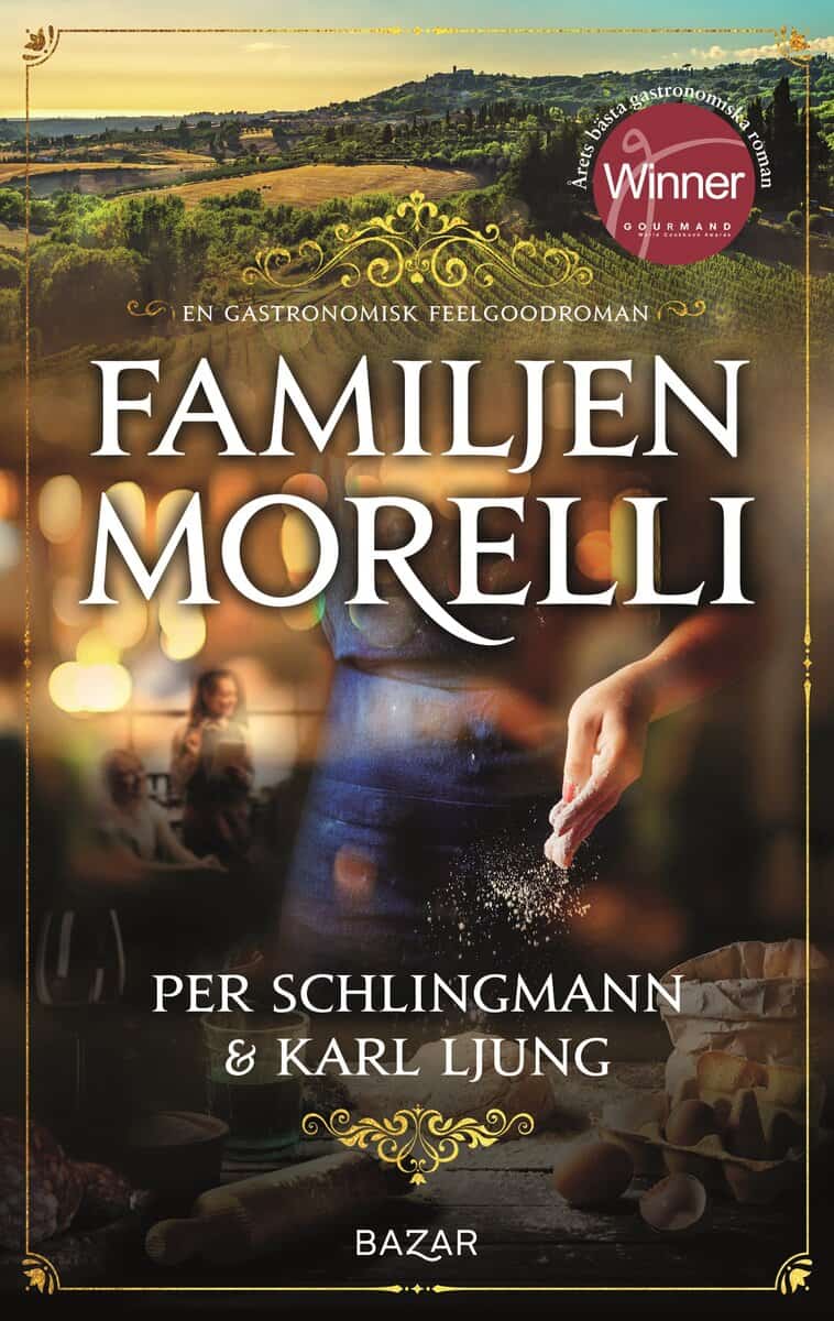 Schlingmann, Per ; Ljung, Karl : Familjen Morelli : en gastronomisk feelgoodroman