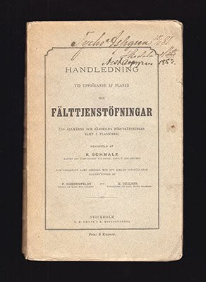Schmalz, K. ; Nordenfelt, F. ; Dillner, H. : Handledning vid uppgörande af planer till fälttjenstöfningar (50 allmänna och särskilda förutsättningar samt 3 (5) planscher)