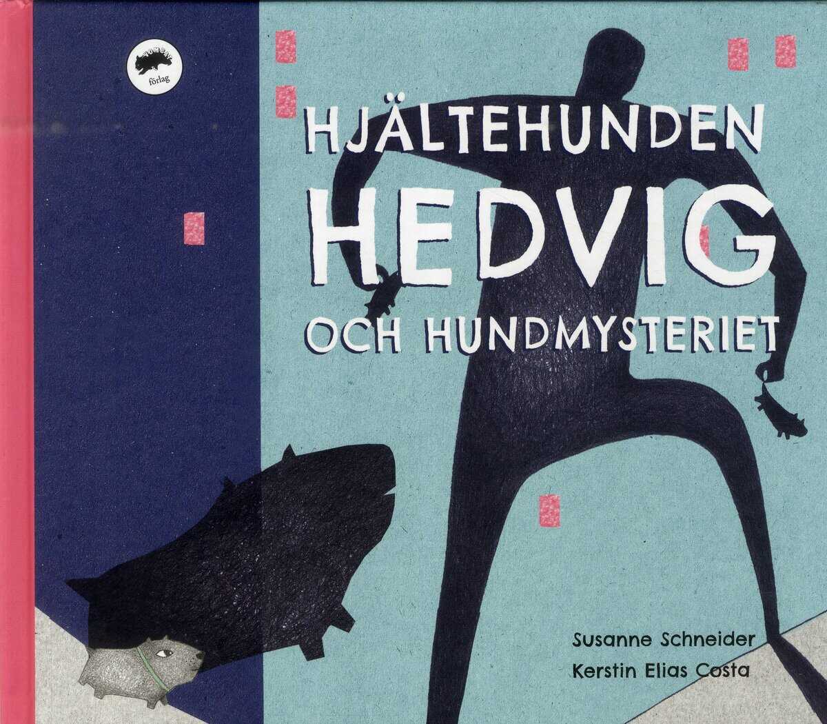 Schneider, Susanne; Elias Costa, Kerstin : Hjältehunden Hedvig och hundmysteriet