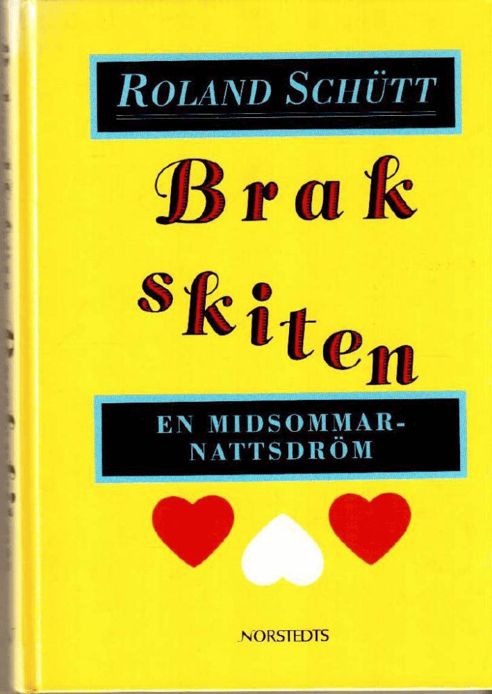 Schütt Roland : Brakskiten. En midsommarnattsdröm