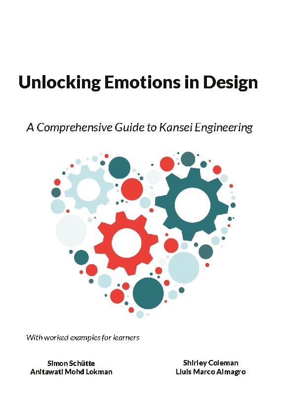 Schütte, Simon ; Mohd Lokman, Anitawati ; Coleman, Shirley ; Marco Almagro, Lluis : Unlocking emotions in design