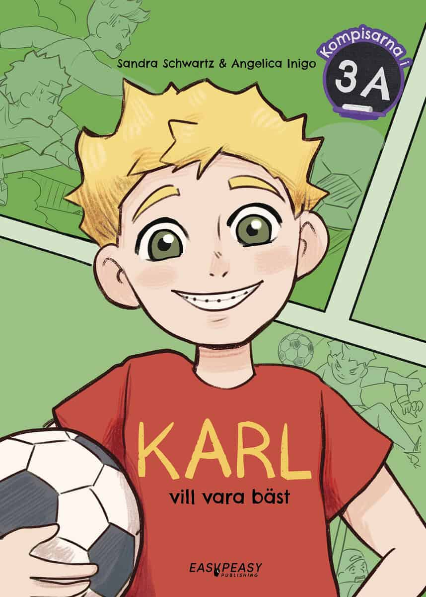 Schwartz, Sandra ; Inigo, Angelica : Karl vill vara bäst