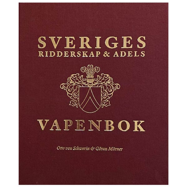 Schwerin, Otto von ; Mörner, Göran : Sveriges ridderskap & adels vapenbok