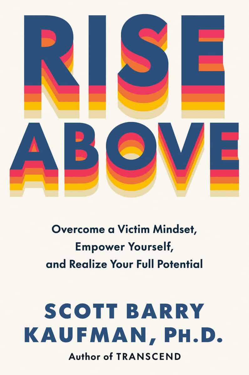 Scott Barry Kaufman : Rise Above