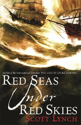 Scott Lynch : Red Seas Under Red Skies