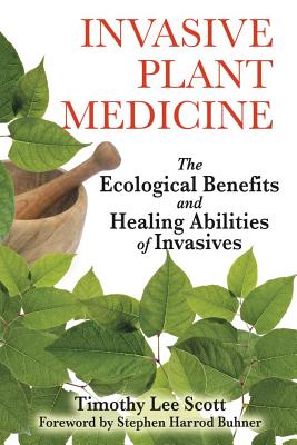 Scott Timothy Lee : Invasive Plant Medicine
