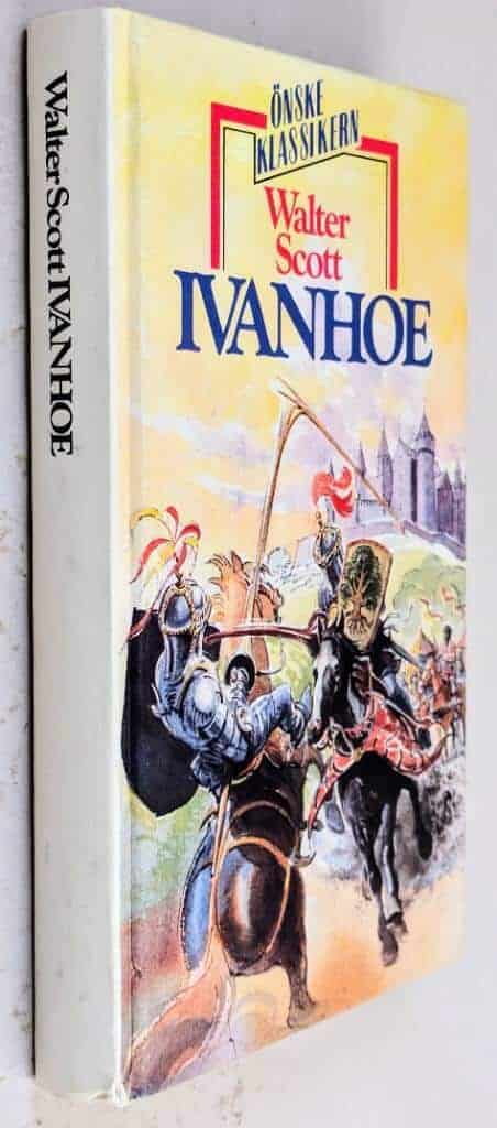 Scott, Walter, Sir ; Holmberg, Nils ; Rion, E. ; Scott, H. ; Stödberg, Nils : Ivanhoe