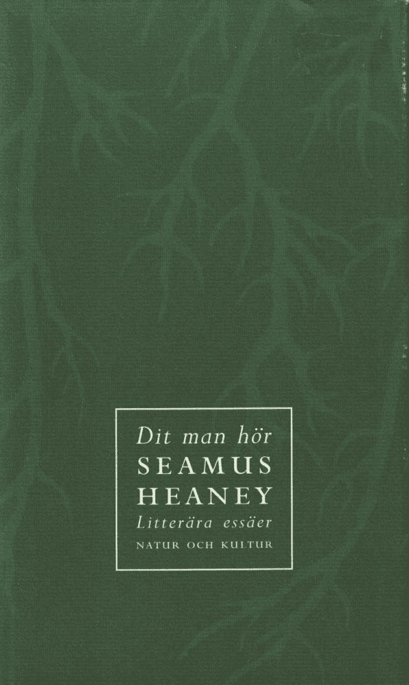 Seamus Heaney : Dit man hör