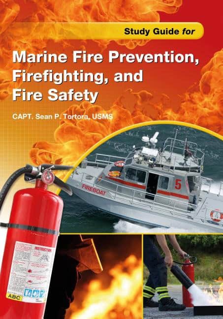Sean P. Tortora : Study guide for marine fire prevention, firefighting & fire safety
