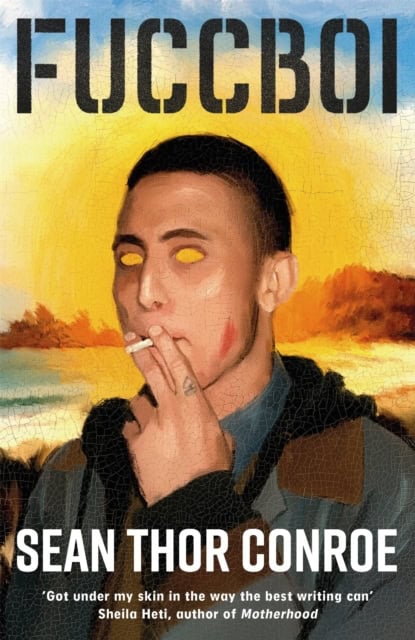 Sean Thor Conroe : Fuccboi