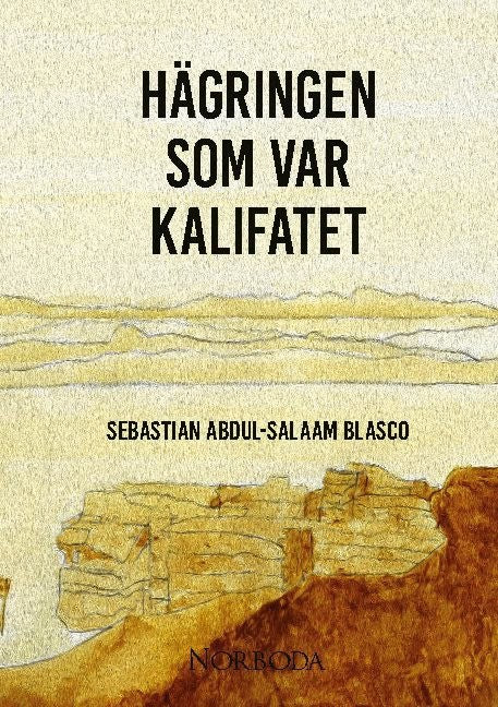 Sebastian Abdul-Salaam Blasco : Hägringen som var kalifatet