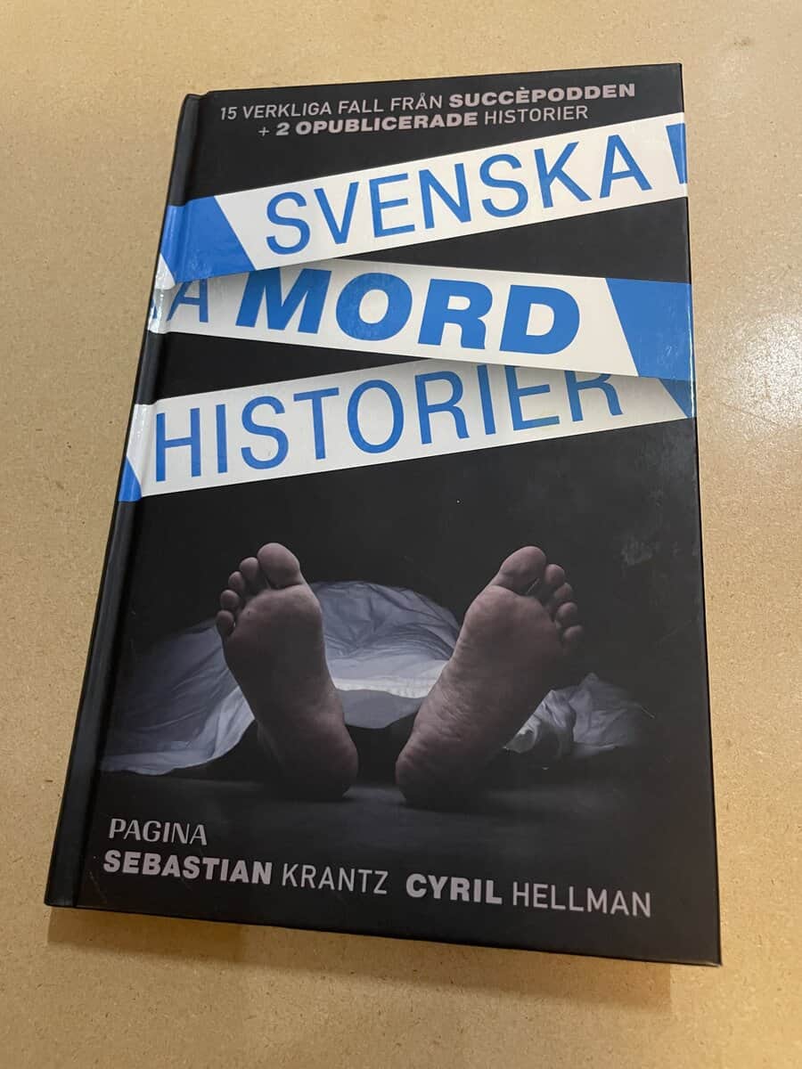 Krantz, Sebastian, Hellman, Cyril : Svenska mordhistorier