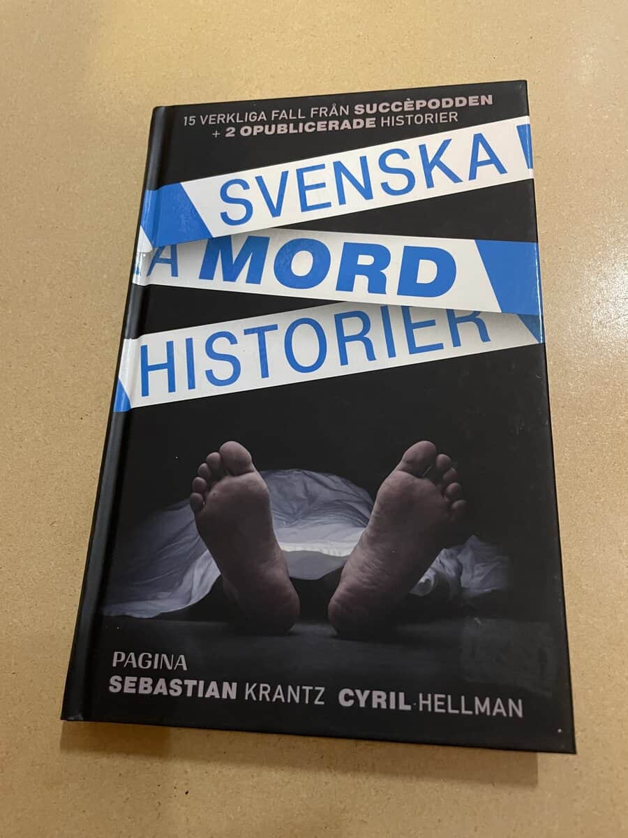 Krantz, Sebastian, Hellman, Cyril : Svenska mordhistorier