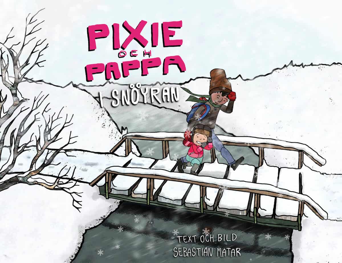 Sebastian Matar : Pixie och Pappa i snöyran
