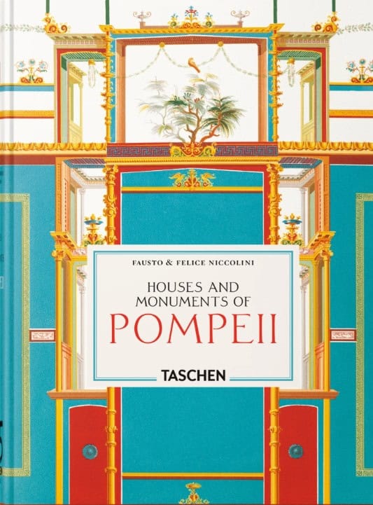 Sebastian Schutze : Niccolini. Houses and Monuments of Pompeii. 45th Ed.