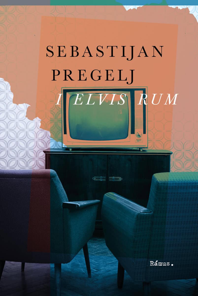 Sebastijan Pregelj : I Elvis rum