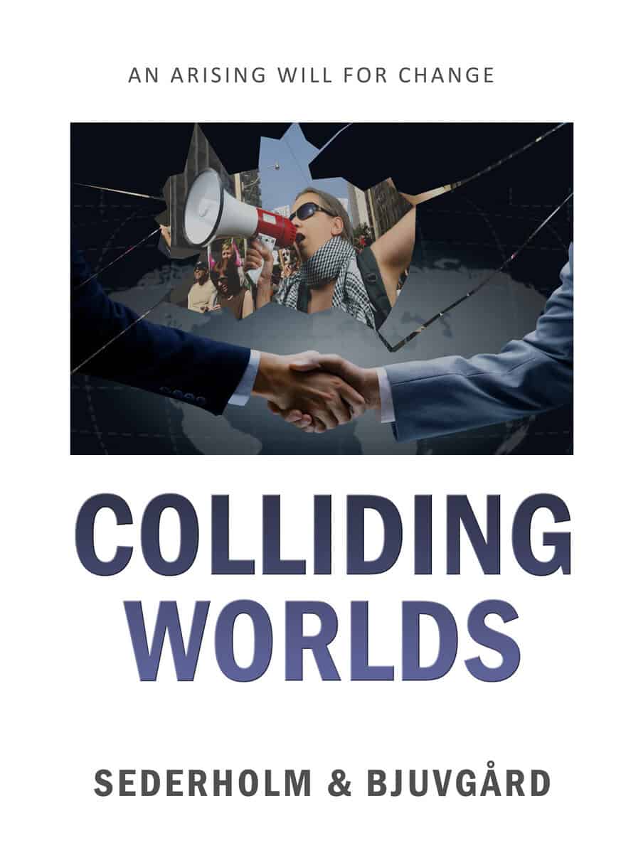 Sederholm, Mats ; Bjuvgård, Linda : Colliding Worlds - An arising will for change