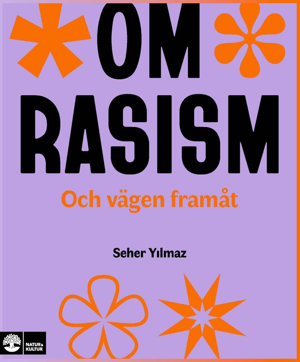 Seher Yilmaz : Om rasism : och vägen framåt