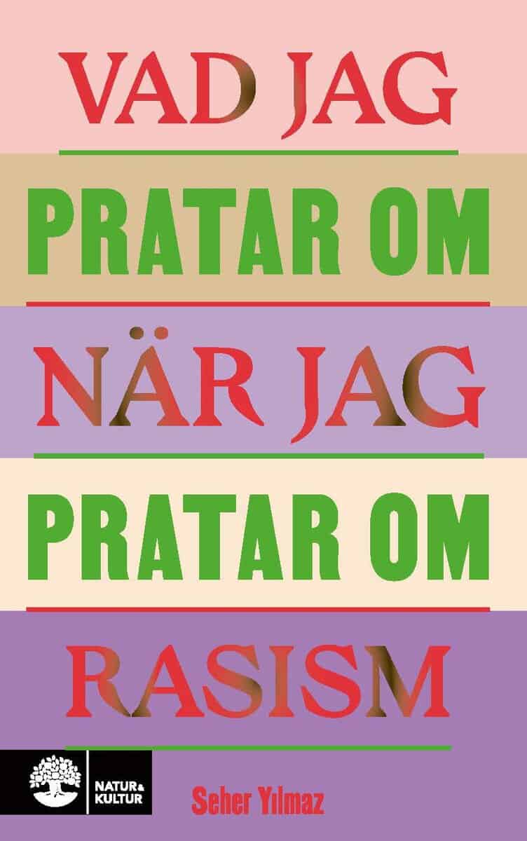 Seher Yilmaz : Vad jag pratar om när jag pratar om rasism