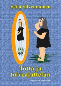 Seija Silvennoinen : Totta ja toiveajattelua