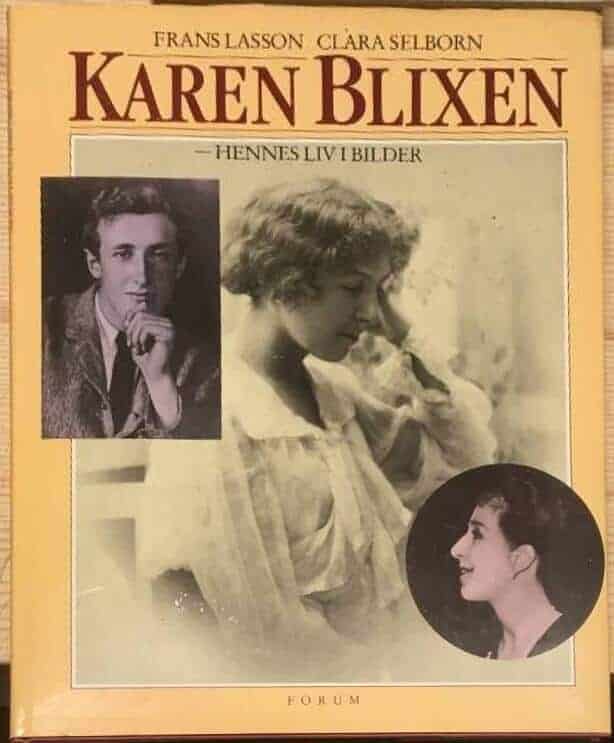 Selborn, Clara ; Lasson, Frans ; Järnebrand, Margareta : Karen Blixen - hennes liv i bilder
