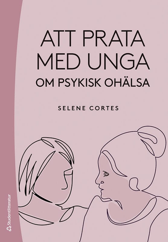 Selene Cortes : Att prata med unga om psykisk ohälsa