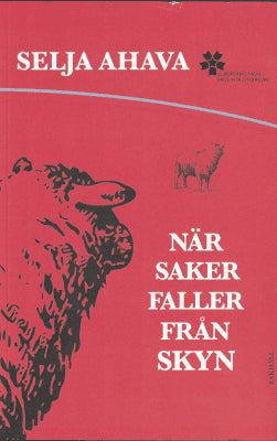 Selja Ahava : När saker faller från skyn