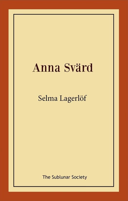 Selma Lagerlöf : Anna Svärd