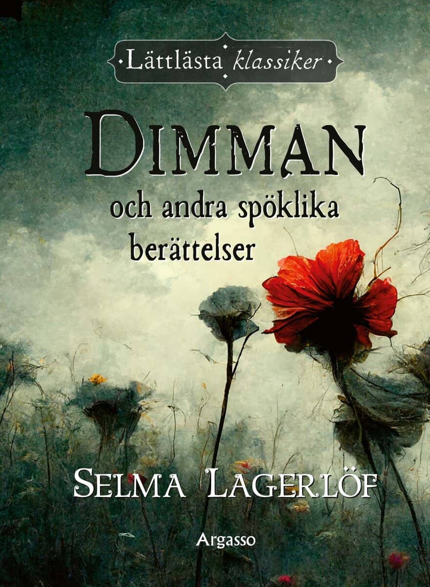 Selma Lagerlöf : Dimman och andra spöklika berättelser