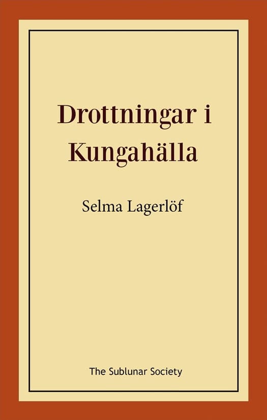 Selma Lagerlöf : Drottningar i Kungahälla